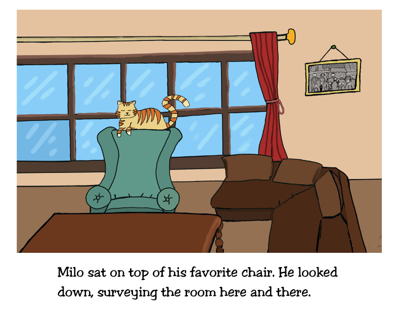 Milo sat on top of his favorite chair. He looked down, surveying the room here and there.